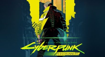 CYBERPUNK: EDGERUNNERS, a Netflix & Studio Trigger anime