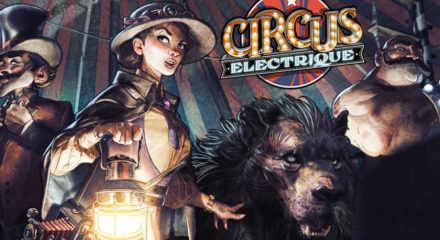 Circus Electrique Review – Wildest Show on Earth
